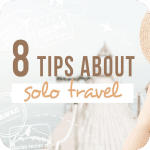 บทความ 8 Tips About Solo Travel